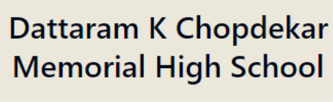 Dattaram K Chopdekar Memorial High School - Porvorim - Goa