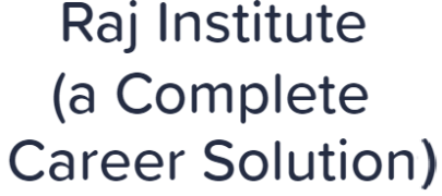 Raj Institute (a Complete Career Solution - Sarup Nagar - Delhi