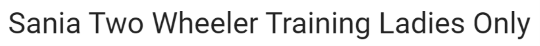 Sania Two Wheeler Training School - Mira Road - Mumbai