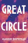 Great Circle - Maggie Shipstead