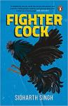 Fighter Cock - Sidharth Singh
