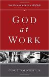 God at Work - Gene Edward Veith Jr