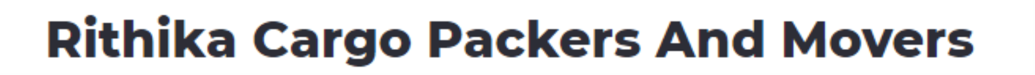 RITHIKA CARGO PACKERS AND MOVERS - Bowenpally - Hyderabad