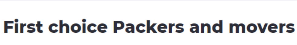 First Choice Packers And Movers - Horamavu - Bengaluru