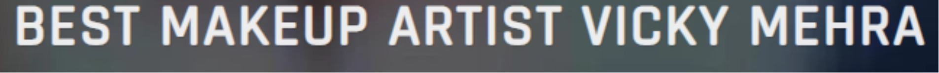 Best Makeup Artist Vicky Mehra - Janipur - Jammu