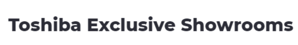 Toshiba Exclusive Showrooms - Pitampura - Delhi