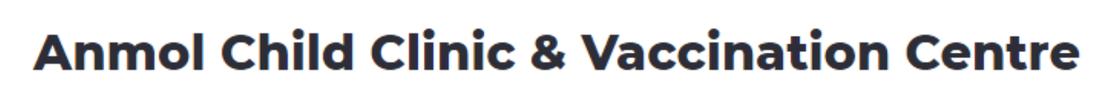 Anmol Child Clinic & Vaccination Centre - Rohini - Delhi