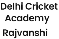 Delhi Cricket Academy Rajvanshi - Shastri Park - Delhi