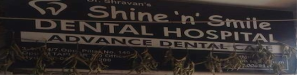 Shine N Smile Dental Hospital - Attapur - Hyderabad
