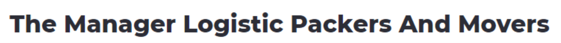 The Manager Logistic Packers And Movers - Indrapuri - Bhopal