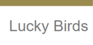 Lucky Birds - Kengeri Satelite Town - Bengaluru