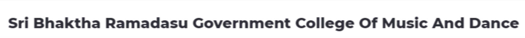 Sri Bhaktha Ramadasu Government College Of Music And Dance - West Marredpally - Hyderabad