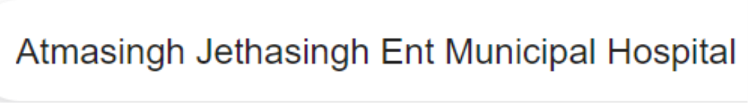 Atmasingh Jethasingh Ent Municipal Hospital - Fort - Mumbai