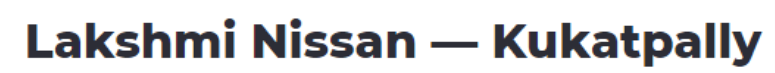 Lakshmi Nissan - Kukatpally - Hyderabad