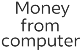 Moneyfromcomputer