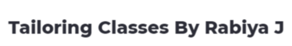 Tailoring Classes By Rabiya J - RT Nagar - Bengaluru