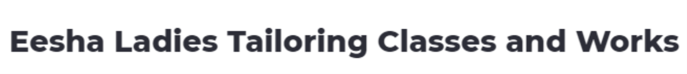 Eesha Ladies Tailoring Classes And Works - Koramangala - Bengaluru