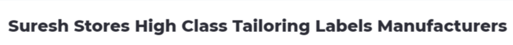 Suresh Stores High Class Tailoring Labels Manufacturers - Bengaluru