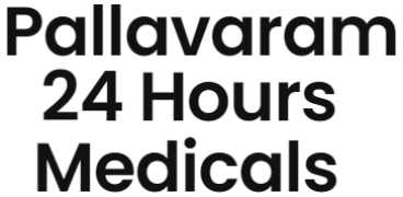 Pallavaram 24 Hours Medicals - Pallavaram - Chennai