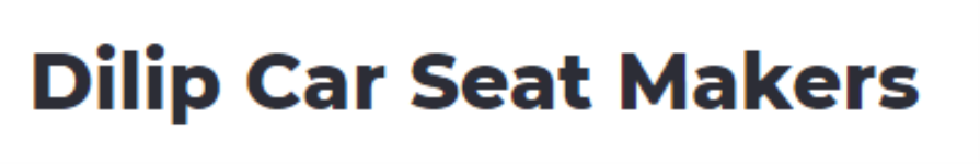 Dilip Car Seat Makers - Gopalbari - Jaipur