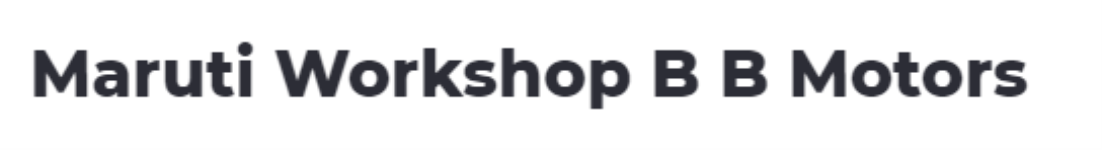 Maruti Workshop B B Motors - Kalarahanga - Bhubaneshwar