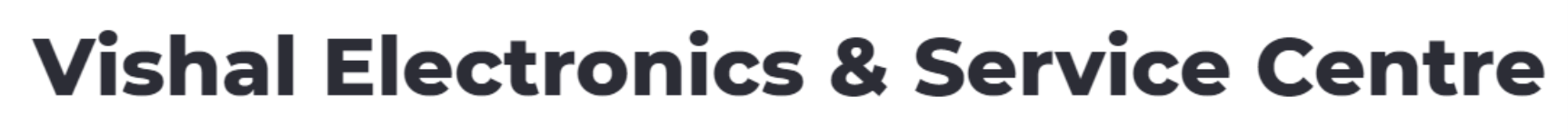 Vishal Electronics & Service Centre - Sector 32 - Noida