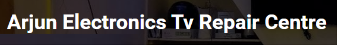 Arjun Electronics TV Repair Centre - Kalkaji - Delhi