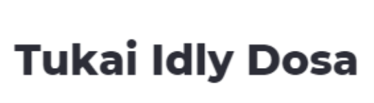 Tukai Idly Dosa - Baguiati - Kolkata