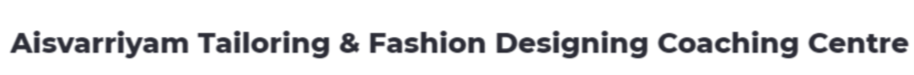 Aisvarriyam Tailoring & Fashion Designing Coaching Centre - Peravallur - Chennai