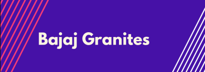 Bajaj Granites - Dwarka - Delhi