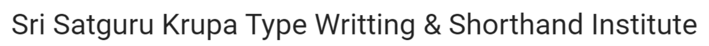 Sri Satguru Krupa Type Writting & Shorthand Institute - Himayat Nagar - Hyderabad