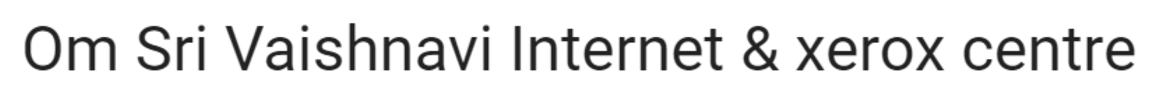 Om Sri Vaishnavi Internet & Xerox Centre - New Nallakunta - Hyderabad
