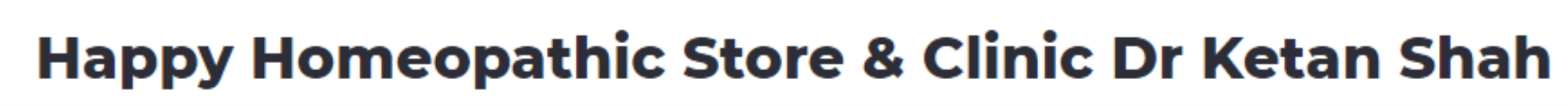 Happy Homeopathic Store & Clinic Dr Ketan Shah - Navrangpura - Ahmedabad