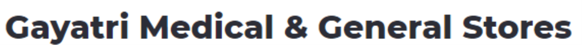 Gayatri Medical & General Stores - Keshavnagar - Ahmedabad