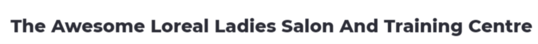 The Awesome Loreal Ladies Salon And Training Centre - Saraidhela - Dhanbad