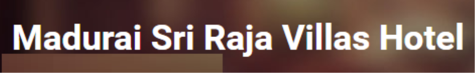 Madurai Sri Raja Villas Hotel - Lakshmipuram - Chennai