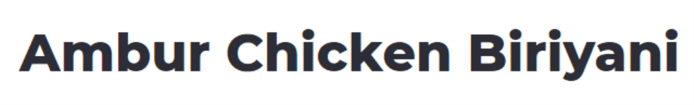 Ambur Chicken Biriyani - Kodungaiyur - Chennai