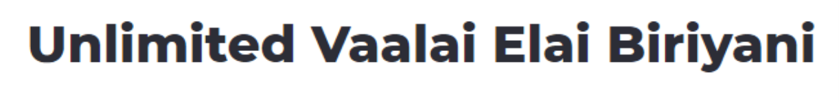 Unlimited Vaalai Elai Biriyani - Velachery - Chennai