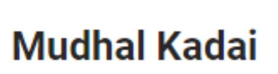 Mudhal Kadai - Chromepet - Chennai