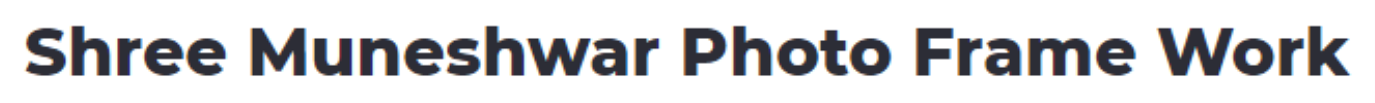 Sree Muneshwera Photo Frame Works - C V Raman Nagar - Bengaluru