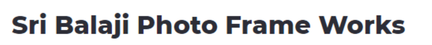 Sri Balaji Photo Frame Works - HSR Layout - Bengaluru