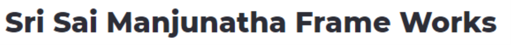 Sri Sai Manjunatha Frame Works - Siddhapur - Bengaluru