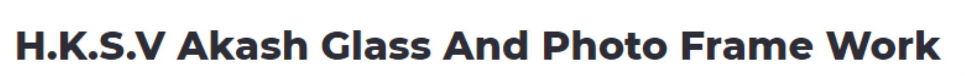 H K S V Akash Glass Photo & Frame Works - Babuspalya - Bengaluru