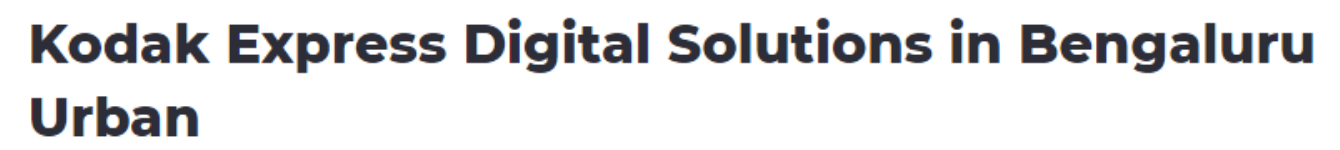 Kodak Express Digital Solutions - Whitefield - Bengaluru
