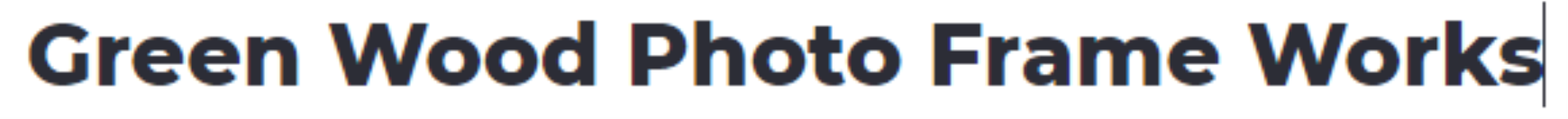 Green Wood Photo Frame Works - Badrappa Layout - Bengaluru