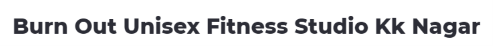 Burn Out Unisex Fitness Studio - KK Nagar - Chennai