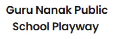Guru Nanak Public School Playway - Kharar - Mohali