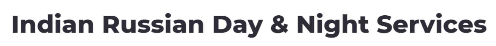 Indian Russian Day & Night Services - VIP Road - Zirakpur