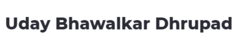 Uday Bhawalkar Dhrupad - Karve Nagar - Pune