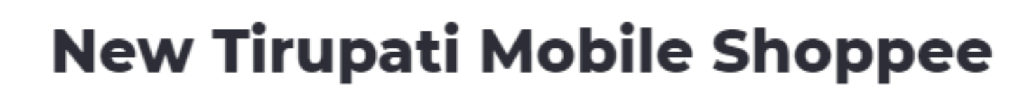 New Tirupati Mobile Shopee - Wagholi - Pune